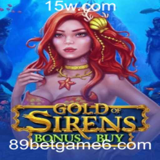 Explorando GoldofSirensBonusBuy: O Fascinante Mundo do 89 Bet Game